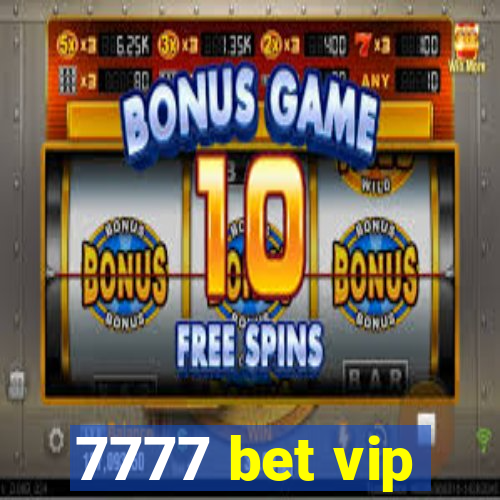 7777 bet vip